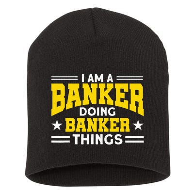 Banker Doing Banker Things For Banker Short Acrylic Beanie