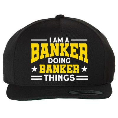 Banker Doing Banker Things For Banker Wool Snapback Cap