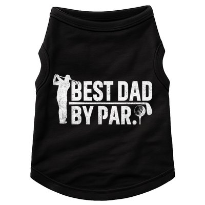 Best Dad By Par Funny Golf Daddy Fathers Day Birthday Gifts Doggie Tank