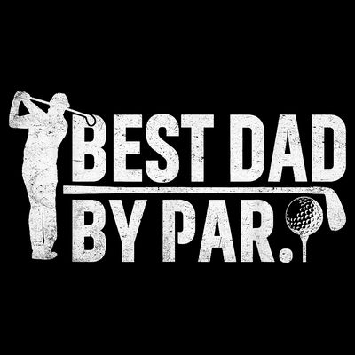 Best Dad By Par Funny Golf Daddy Fathers Day Birthday Gifts T-Shirt