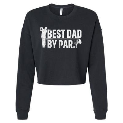 Best Dad By Par Funny Golf Daddy Fathers Day Birthday Gifts Cropped Pullover Crew