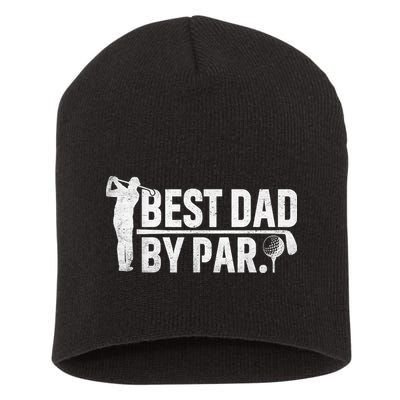 Best Dad By Par Funny Golf Daddy Fathers Day Birthday Gifts Short Acrylic Beanie