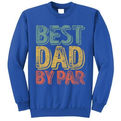 Best Dad By Par Gift Golf Lover Gift Funny Christmas Gift Sweatshirt