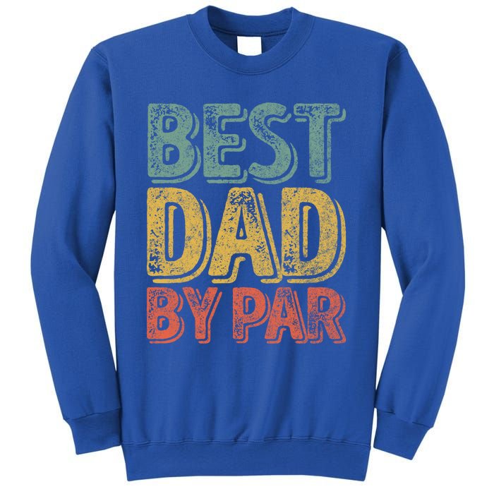 Best Dad By Par Gift Golf Lover Gift Funny Christmas Gift Sweatshirt