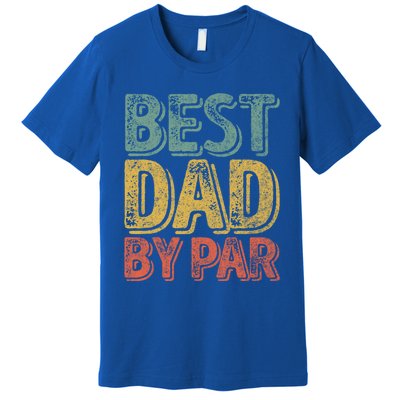 Best Dad By Par Gift Golf Lover Gift Funny Christmas Gift Premium T-Shirt