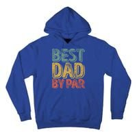 Best Dad By Par Gift Golf Lover Gift Funny Christmas Gift Tall Hoodie