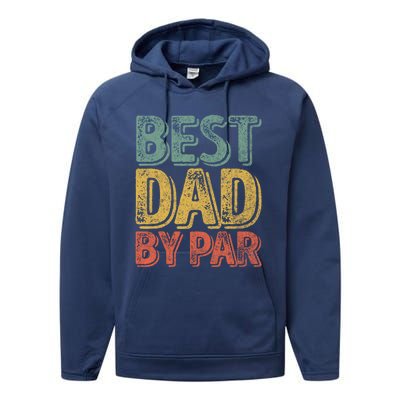 Best Dad By Par Gift Golf Lover Gift Funny Christmas Gift Performance Fleece Hoodie