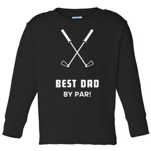 BEST DAD BY PAR FATHERS DAY FUNNY SIMPLE GOLFER HUSBAND Toddler Long Sleeve Shirt