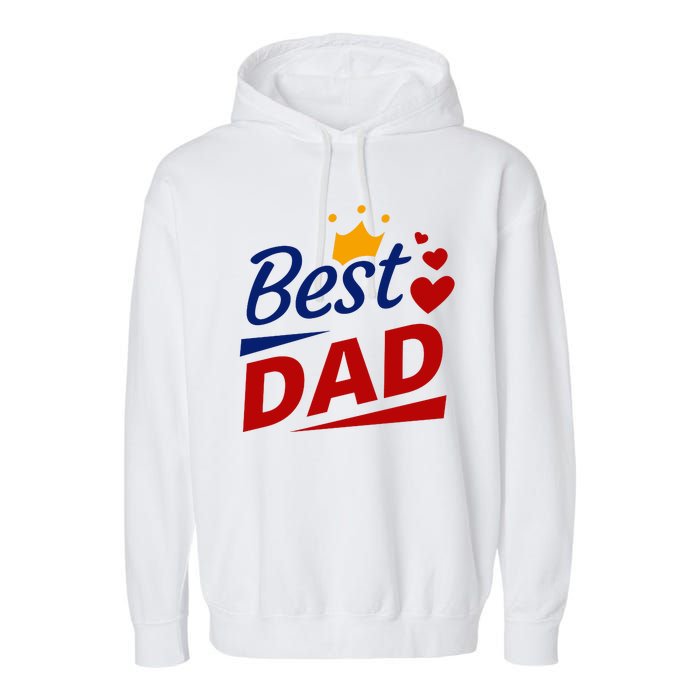 Best Dad Crown Father's Day Gift Garment-Dyed Fleece Hoodie