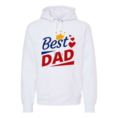 Best Dad Crown Father's Day Gift Premium Hoodie