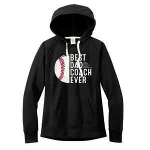 Best Dad Coach Ever Funny Baseball For Sport Lovers Cool Gift Women's Fleece Hoodie