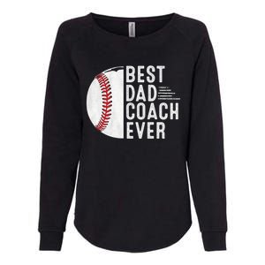 Best Dad Coach Ever Funny Baseball For Sport Lovers Cool Gift Womens California Wash Sweatshirt