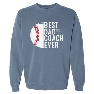 Best Dad Coach Ever Funny Baseball For Sport Lovers Cool Gift Garment-Dyed Sweatshirt