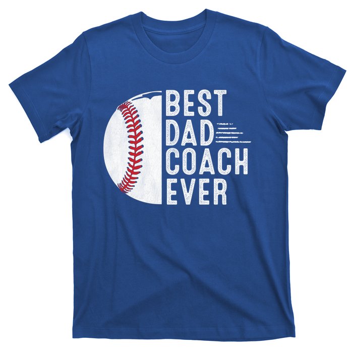 Best Dad Coach Ever Funny Baseball For Sport Lovers Cool Gift T-Shirt