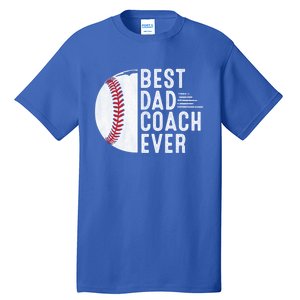 Best Dad Coach Ever Funny Baseball For Sport Lovers Cool Gift Tall T-Shirt