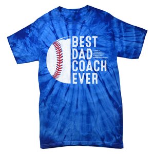 Best Dad Coach Ever Funny Baseball For Sport Lovers Cool Gift Tie-Dye T-Shirt