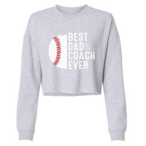 Best Dad Coach Ever Funny Baseball For Sport Lovers Cool Gift Cropped Pullover Crew