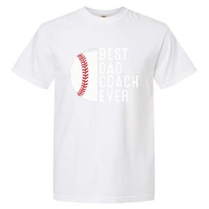 Best Dad Coach Ever Funny Baseball For Sport Lovers Cool Gift Garment-Dyed Heavyweight T-Shirt