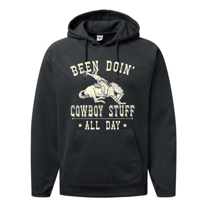 Been Doing Cowboy Stuff Funny Rodeo Cowboy Performance Fleece Hoodie