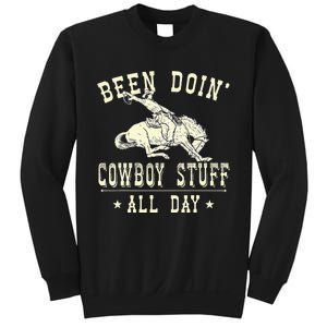 Been Doing Cowboy Stuff Funny Rodeo Cowboy Sweatshirt