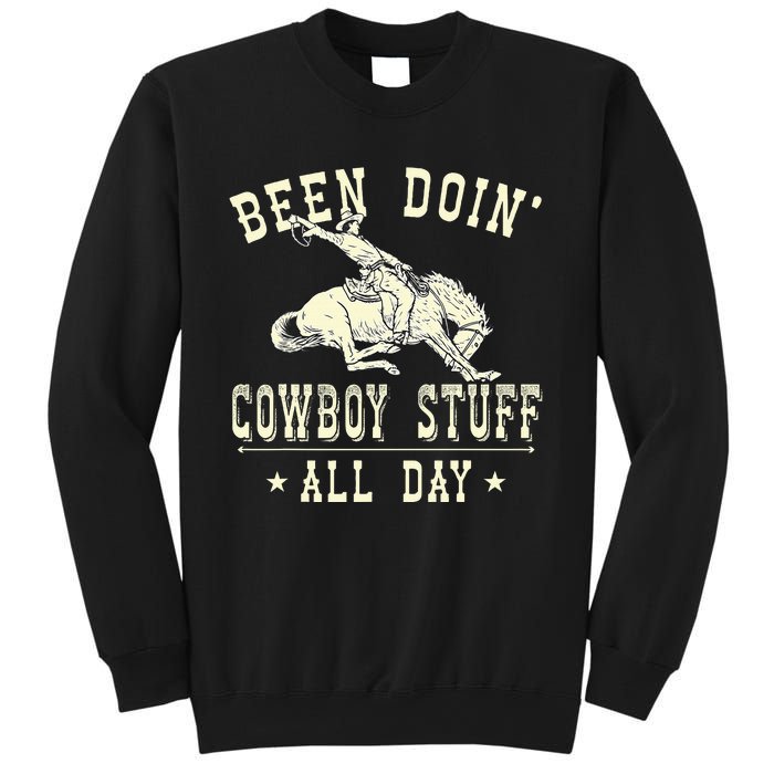 Been Doing Cowboy Stuff Funny Rodeo Cowboy Sweatshirt