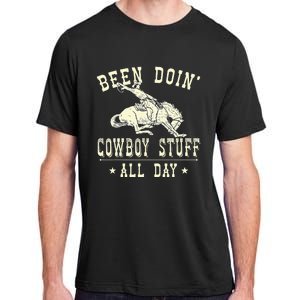 Been Doing Cowboy Stuff Funny Rodeo Cowboy Adult ChromaSoft Performance T-Shirt