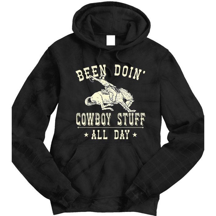 Been Doing Cowboy Stuff Funny Rodeo Cowboy Tie Dye Hoodie