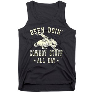 Been Doing Cowboy Stuff Funny Rodeo Cowboy Tank Top