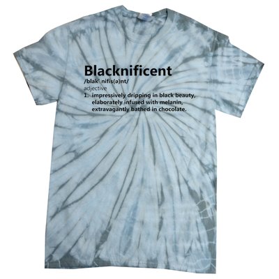 Blacknificent Definition Culture Heritage Empower Pride Love Tie-Dye T-Shirt