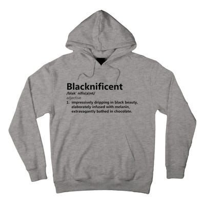 Blacknificent Definition Culture Heritage Empower Pride Love Tall Hoodie