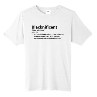 Blacknificent Definition Culture Heritage Empower Pride Love Tall Fusion ChromaSoft Performance T-Shirt