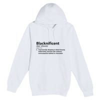 Blacknificent Definition Culture Heritage Empower Pride Love Premium Pullover Hoodie