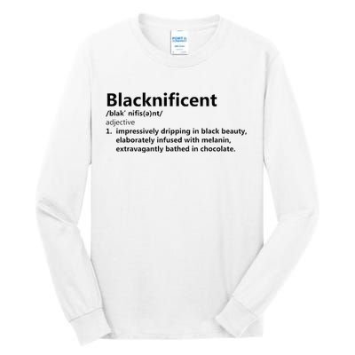 Blacknificent Definition Culture Heritage Empower Pride Love Tall Long Sleeve T-Shirt