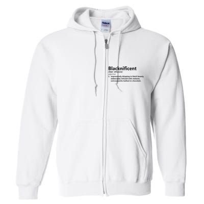 Blacknificent Definition Culture Heritage Empower Pride Love Full Zip Hoodie