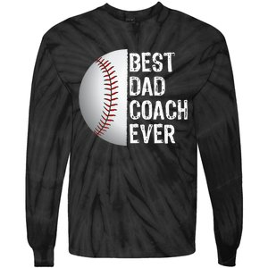 Best Dad Coach Ever Funny Baseball Tee for Sport Lovers Tie-Dye Long Sleeve Shirt