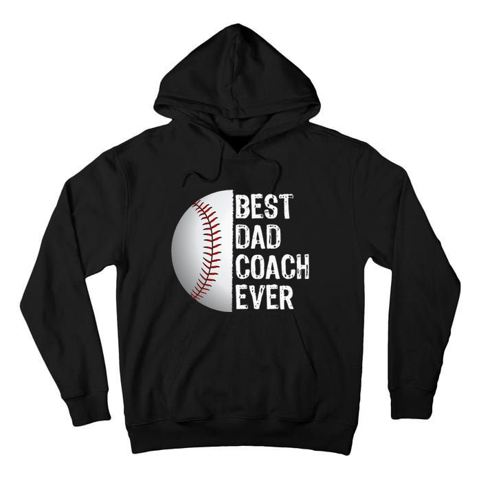 Best Dad Coach Ever Funny Baseball Tee for Sport Lovers Tall Hoodie