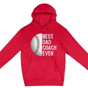 Best Dad Coach Ever Funny Baseball Tee for Sport Lovers Premium Pullover Hoodie