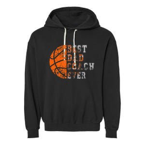 Best Dad Coach Ever Father's Day Basketball Garment-Dyed Fleece Hoodie