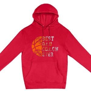 Best Dad Coach Ever Father's Day Basketball Premium Pullover Hoodie