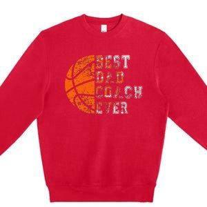 Best Dad Coach Ever Father's Day Basketball Premium Crewneck Sweatshirt