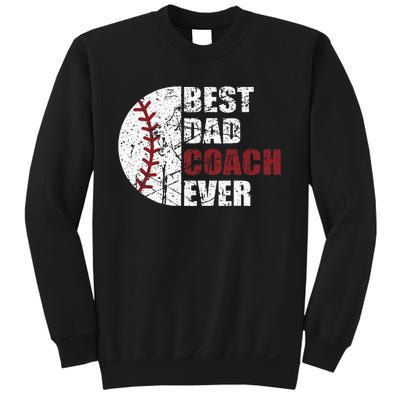 Best Dad Coach Ever Baseball Fathers Day Baseball Dad Coach Sweatshirt