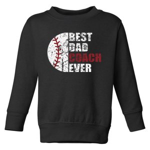 Best Dad Coach Ever Baseball Fathers Day Baseball Dad Coach Toddler Sweatshirt