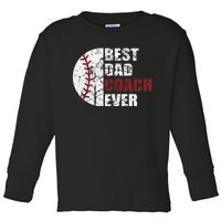 Best Dad Coach Ever Baseball Fathers Day Baseball Dad Coach Toddler Long Sleeve Shirt