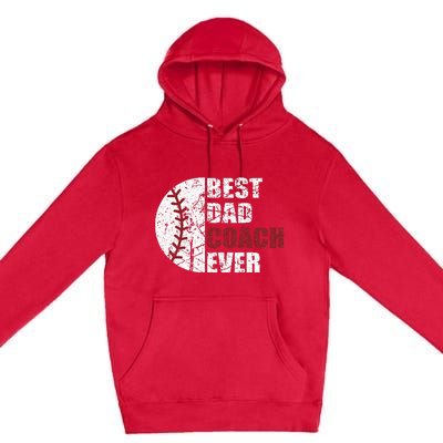 Best Dad Coach Ever Baseball Fathers Day Baseball Dad Coach Premium Pullover Hoodie