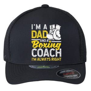 Boxer Daddy Coaches Fathers Day I'm A Dad And A Boxing Coach Flexfit Unipanel Trucker Cap