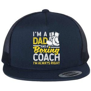 Boxer Daddy Coaches Fathers Day I'm A Dad And A Boxing Coach Flat Bill Trucker Hat