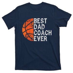 Best Dad Coach Ever Fathers Day Basketball Player Fan Papa T-Shirt