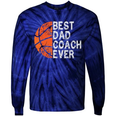 Best Dad Coach Ever Fathers Day Basketball Player Fan Papa Tie-Dye Long Sleeve Shirt