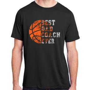 Best Dad Coach Ever Fathers Day Basketball Player Fan Papa Adult ChromaSoft Performance T-Shirt