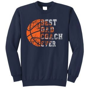 Best Dad Coach Ever Fathers Day Basketball Player Fan Papa Sweatshirt